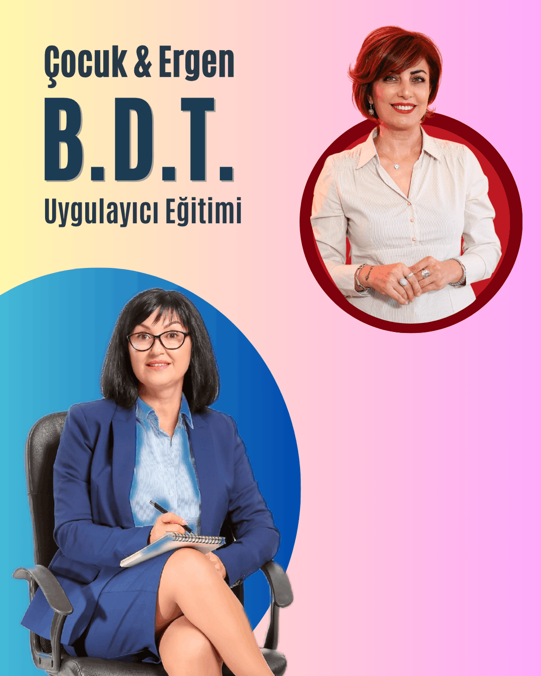 Çocuk & Ergen B.D.T. Eğitimi